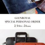 ［銀座店限定］GLENROYAL スペシャルオーダーフェア & オススメ定番アイテムのご紹介！